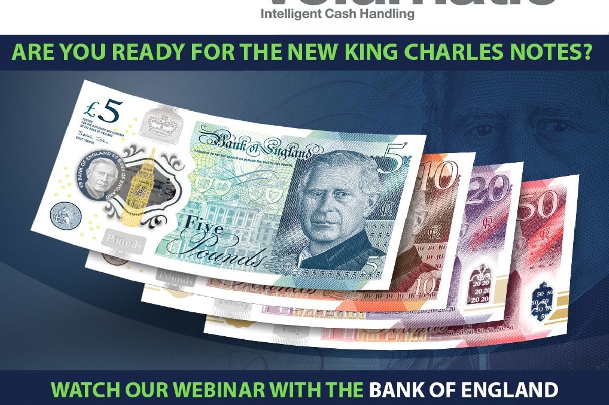 Volumatic reminds businesses to prepare for new King Charles notes